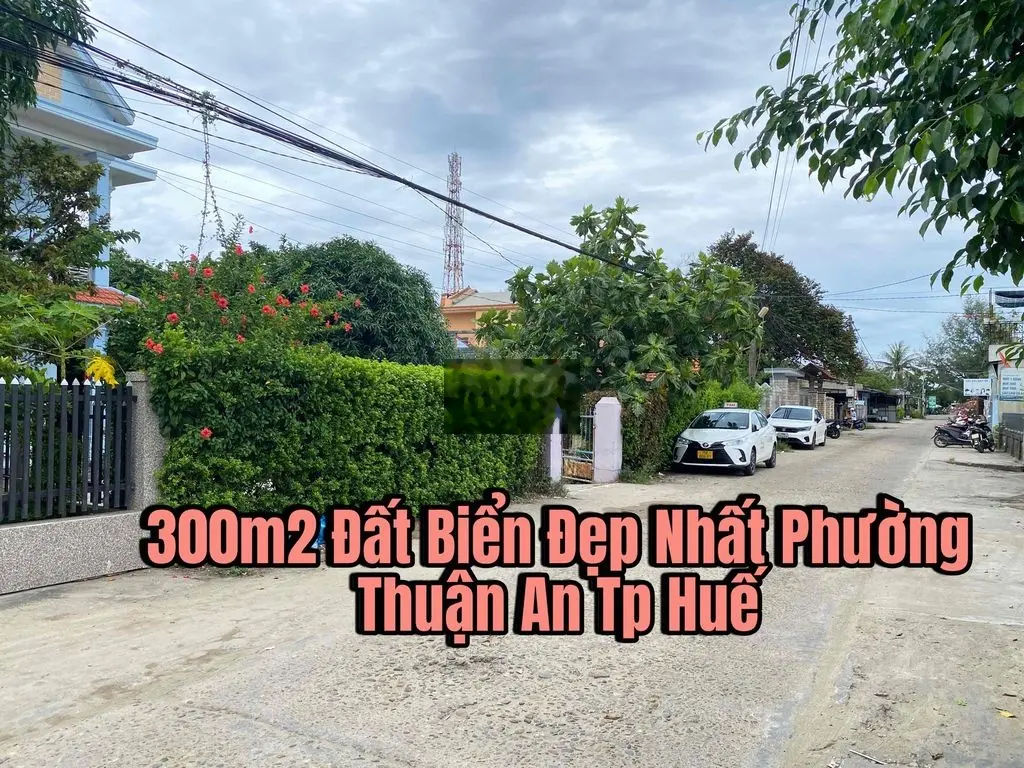 Mặt Tiền Trục Chính ĐẤT BIỂN THUẬN AN RẤT ĐẸP-300m2 và Cách biển 300m