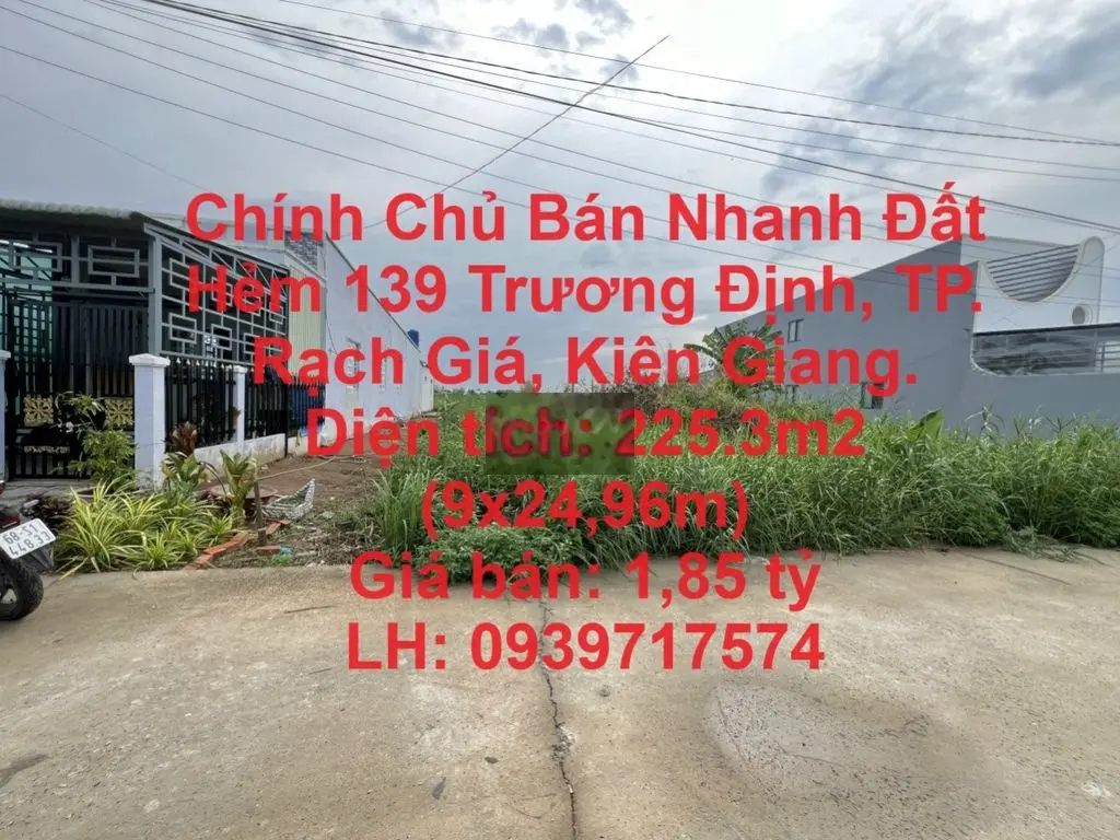 Chính Chủ Bán Nhanh Đất Hẻm 139 Trương Định, TP. Rạch Giá, Kiên Giang.