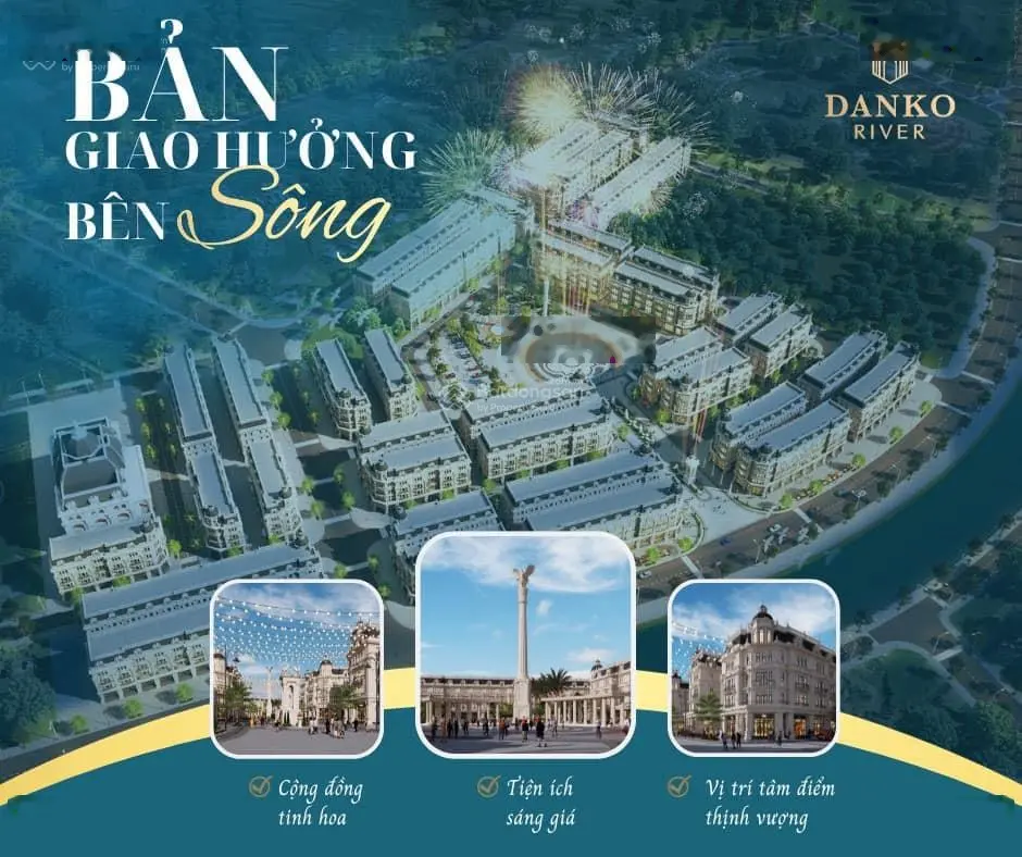 Giới thiệu dự án Danko River - cơ hội đầu tư tiềm năng nhất Phú Bình - Thái Nguyên