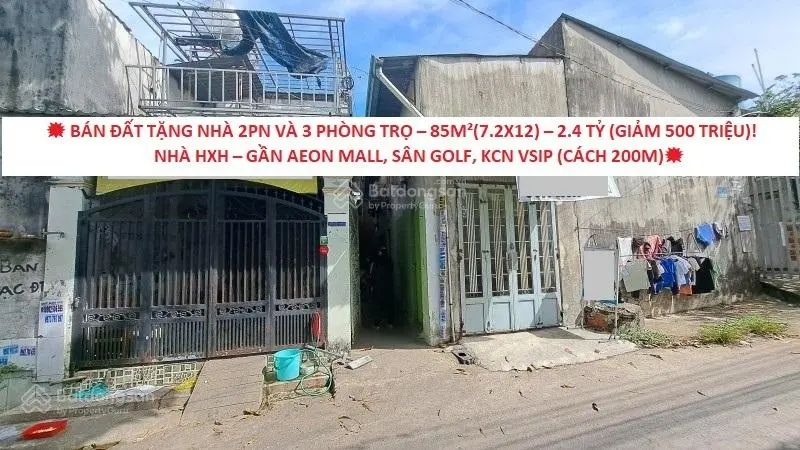 Bán đất tặng nhà 2pn và 3 phòng trọ 85m 2.4 tỷ. nhà hxh gần aeon mall, sân golf, kcn vsip